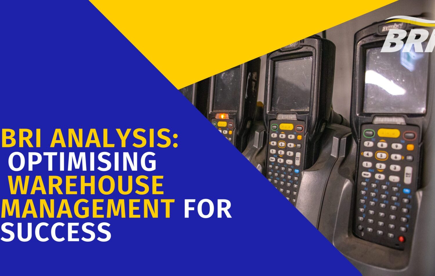 BRi Analysis: Optimising Warehouse Management For Success